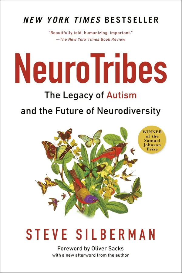 Neurotribes: The Legacy of Autism and How to Think Smarter About People Who Think Differently