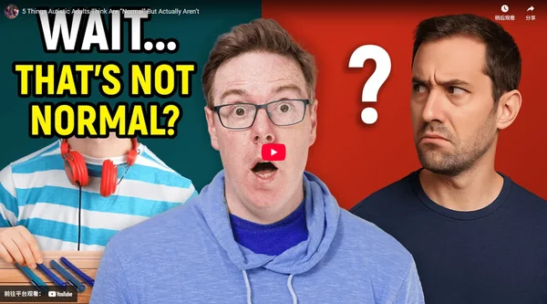 5 Things Autistic Adults Think Are "Normal" But Actually Aren't